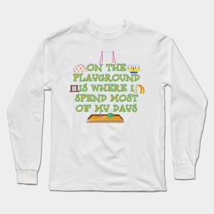 ON THE PLAYGROUND Long Sleeve T-Shirt